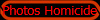 Photos Homicide